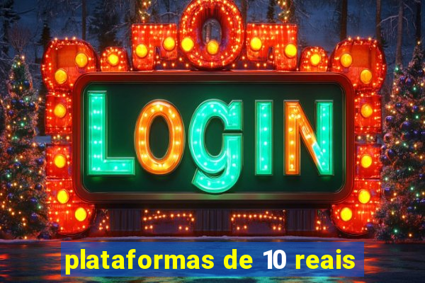 plataformas de 10 reais
